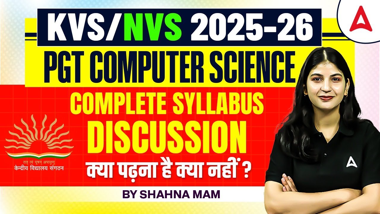 KVS/NVS PGT Computer Science 2025-26: COMPLETE SYLLABUS DISCUSSION | क्या पढ़ना है, क्या नहीं?