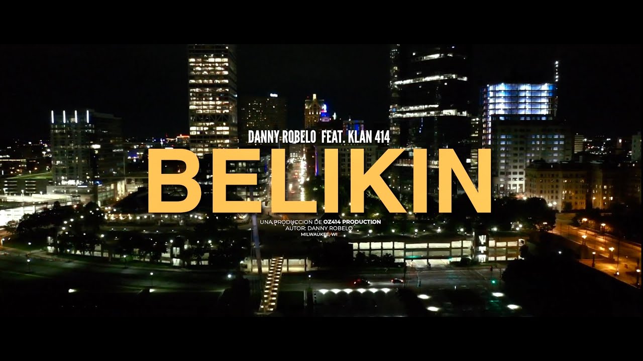 Danny Robelo, Klan 414 - BELIKIN (Video Oficial)