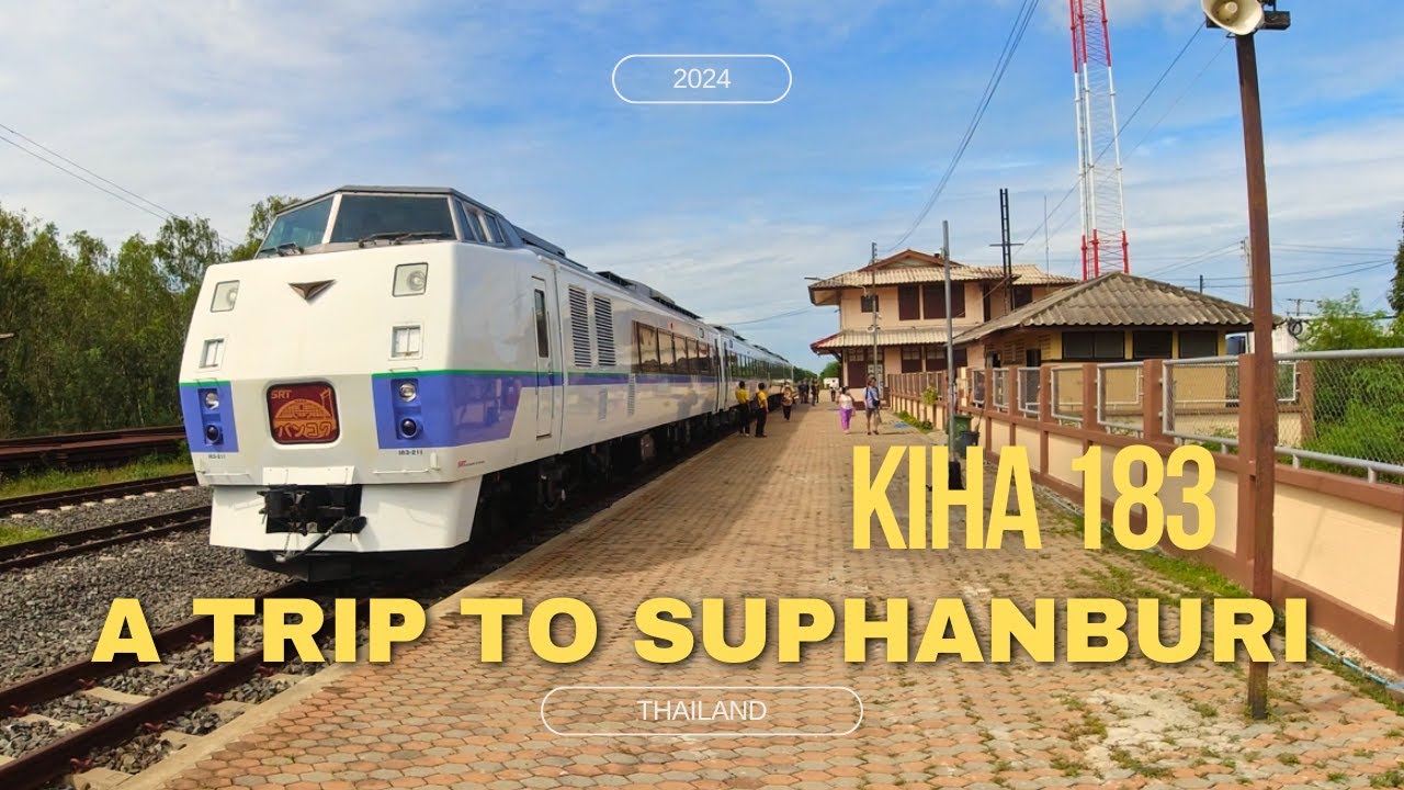 KIHA 183: A Trip to Suphanburi