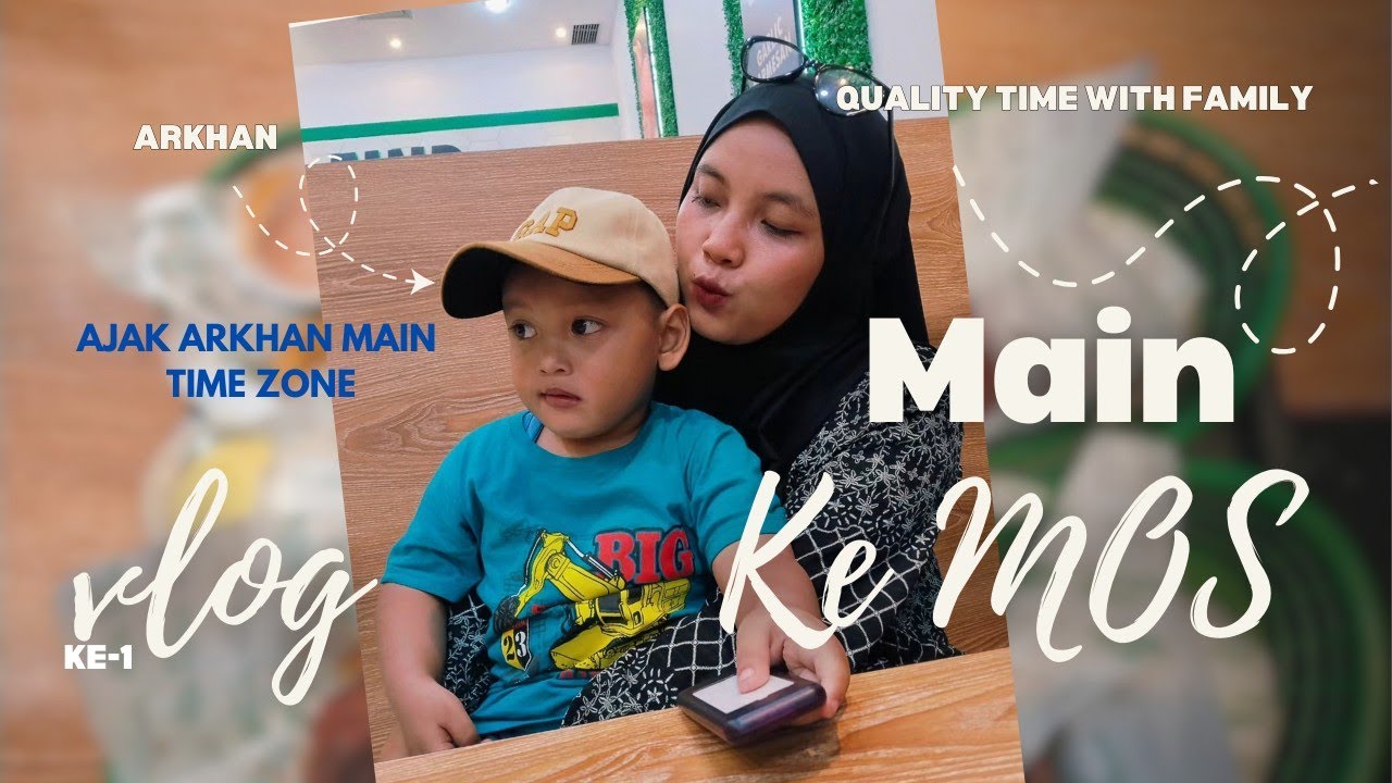 Vlog ke-1 || Ajak Arkhan Main Timezone