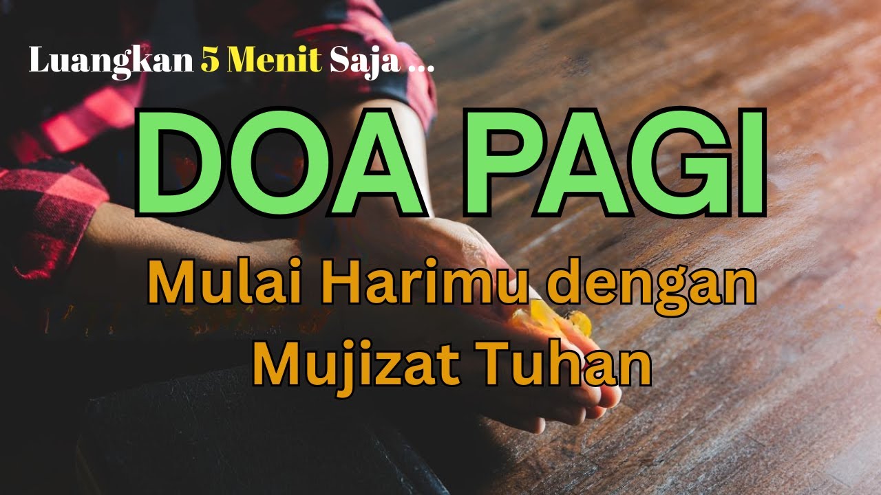 Doa Pagi Penuh Mujizat: Mohon Berkat dan Perlindungan Tuhan Hari Ini