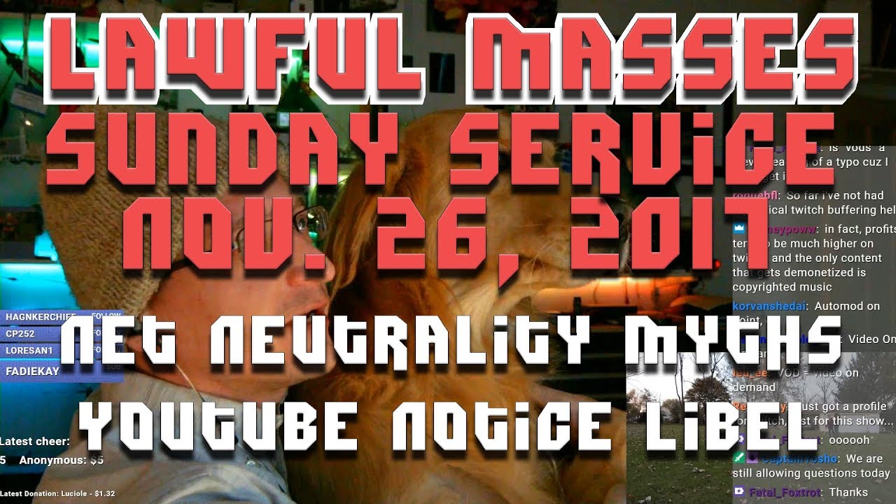 Nov 26 Sunday Show: Net Neutrality Myths; Youtube notices are *not* Defamation