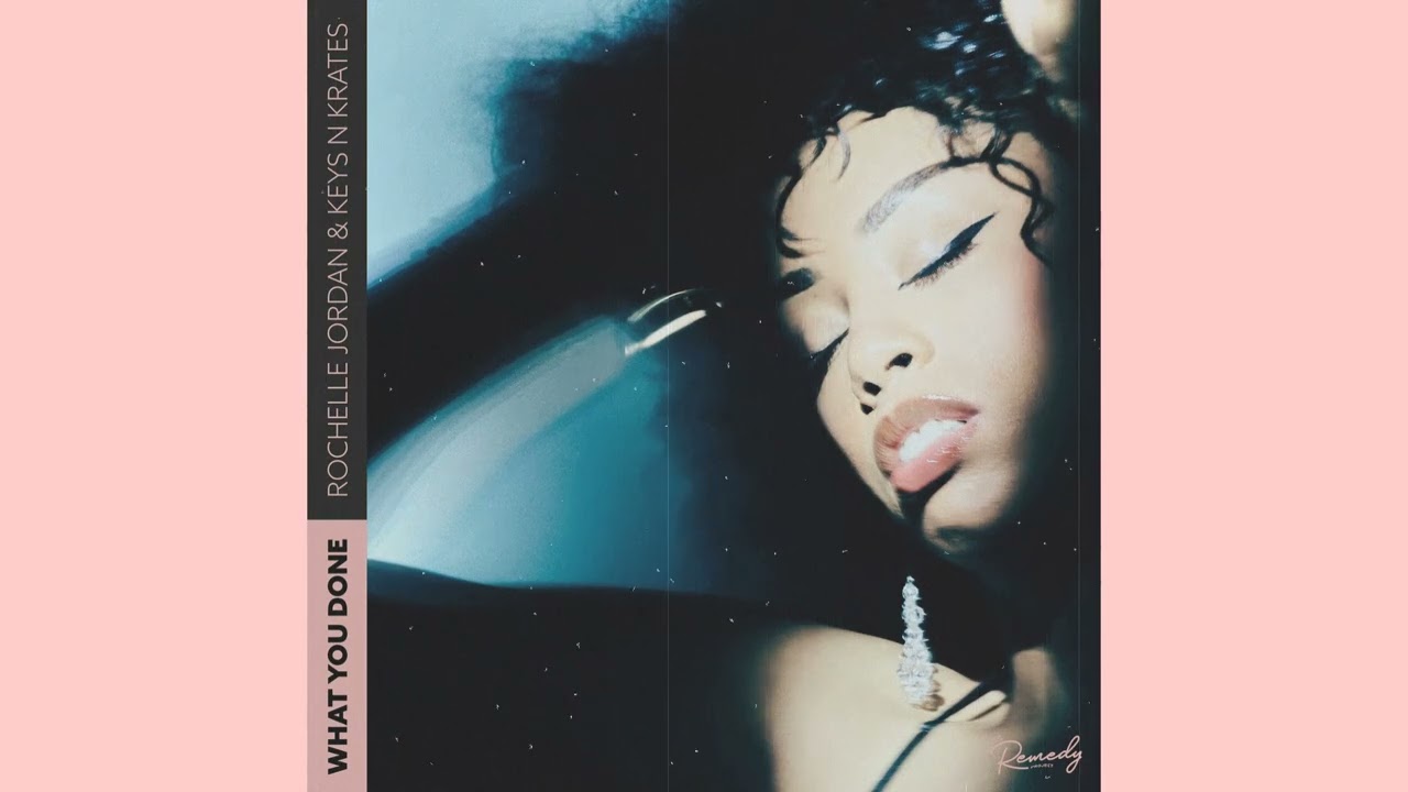 Rochelle Jordan & Keys N Krates - What You Done (Extended Mix)