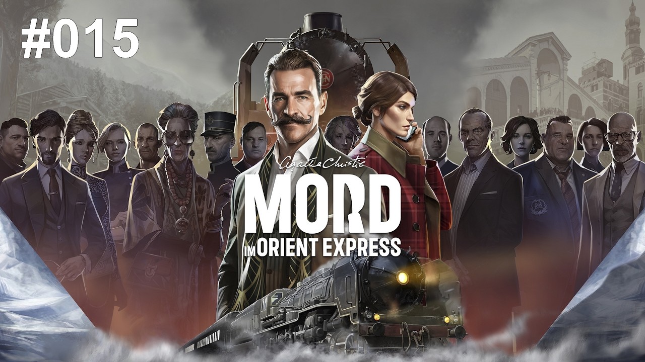 Agatha Christie - Mord im Orient-Express #015 -  Live-Stream Let's Play