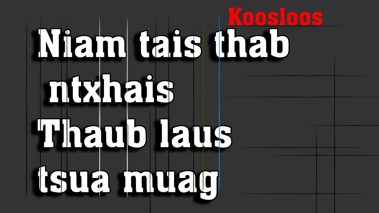 Niam tais thab ntxhais thaub laus tsaus muag(qub dab neeg) 2/18/2022