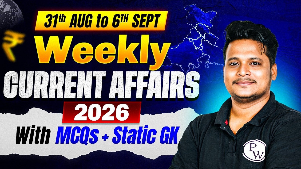 Weekly Current Affairs 2026 | 31st Aug - 06th Sep Current Affairs in One Shot | By Raja Sir