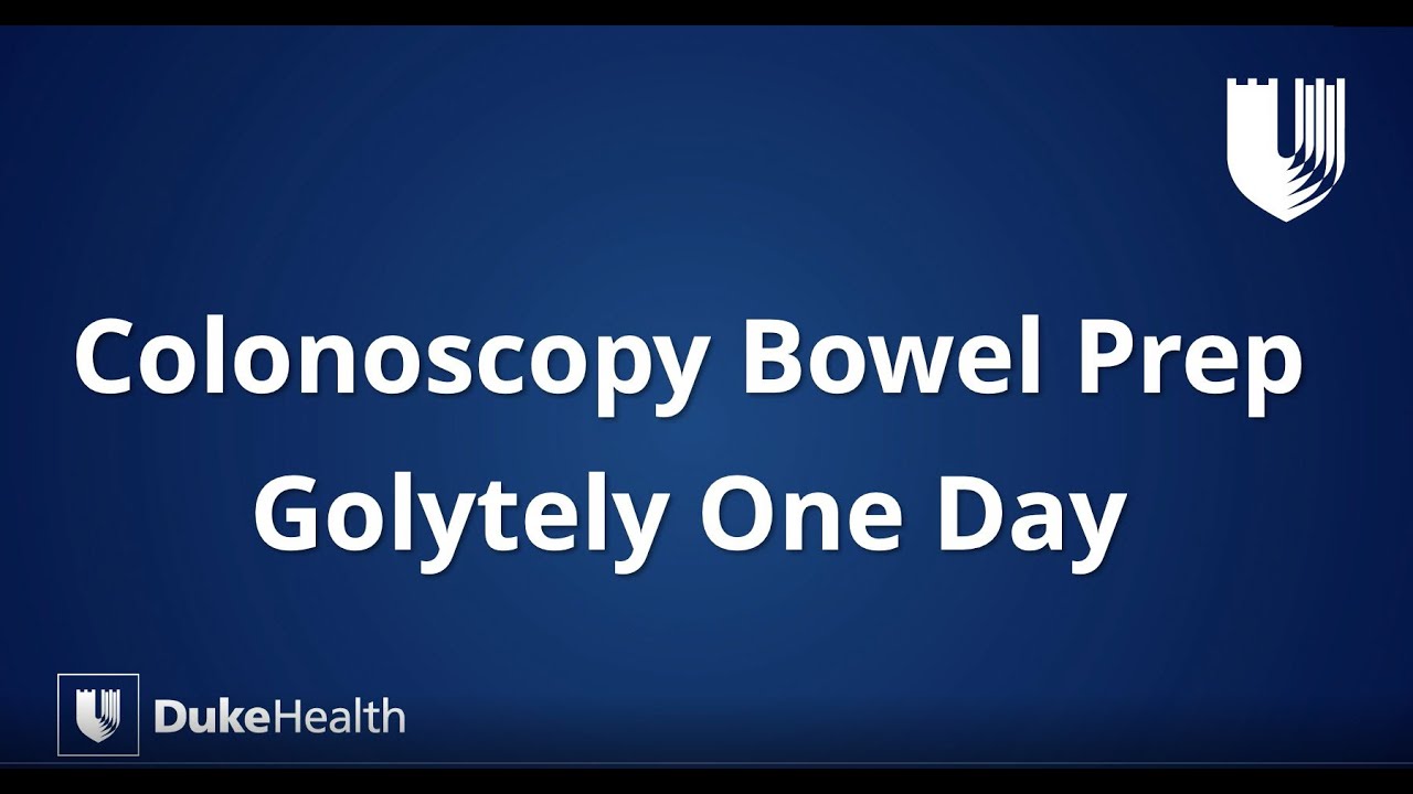 Duke Health: Однодневная подготовка кишечника к колоноскопии GoLytely®