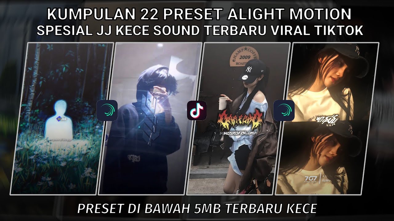 KUMPULAN 22 PRESET JJ ALIGHT MOTION SPESIAL JJ KECE SOUND TERBARU VIRAL TIKTOK | PRESET DI BAWAH 5MB