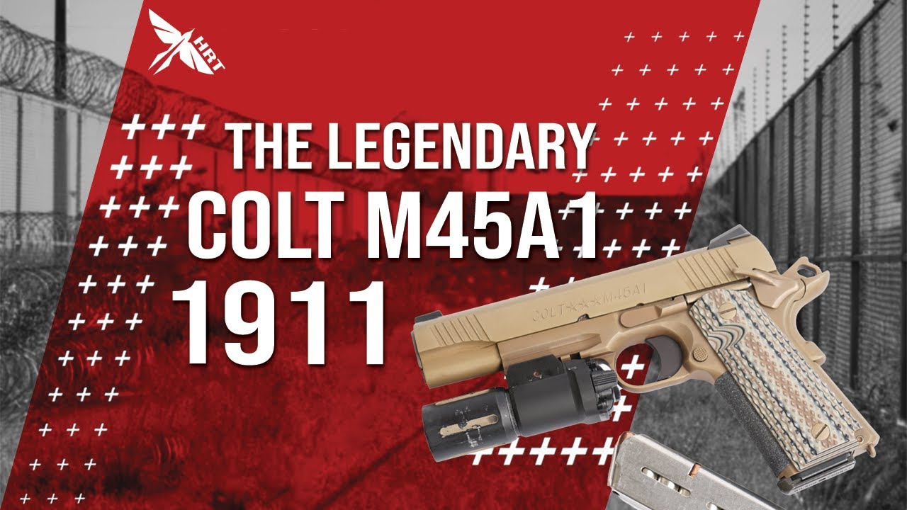 The Legendary Colt M45A1 1911