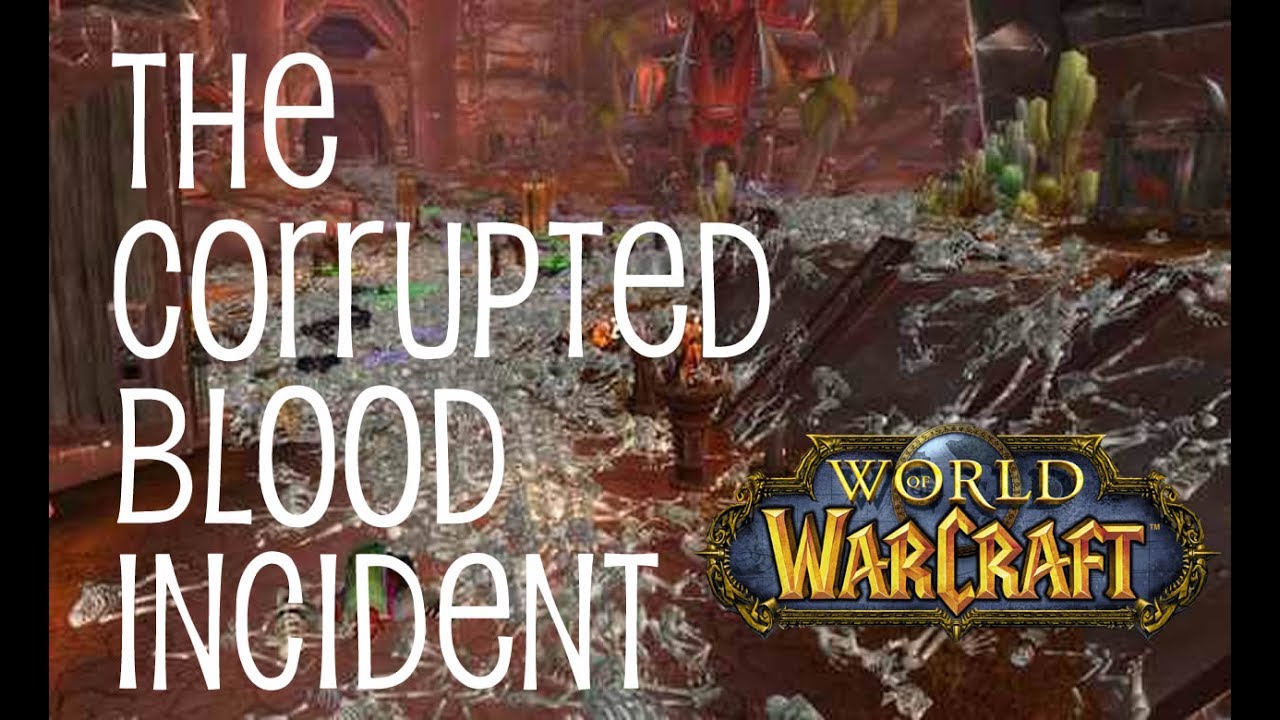 World Of Warcraft - The Corrupted Blood Incident