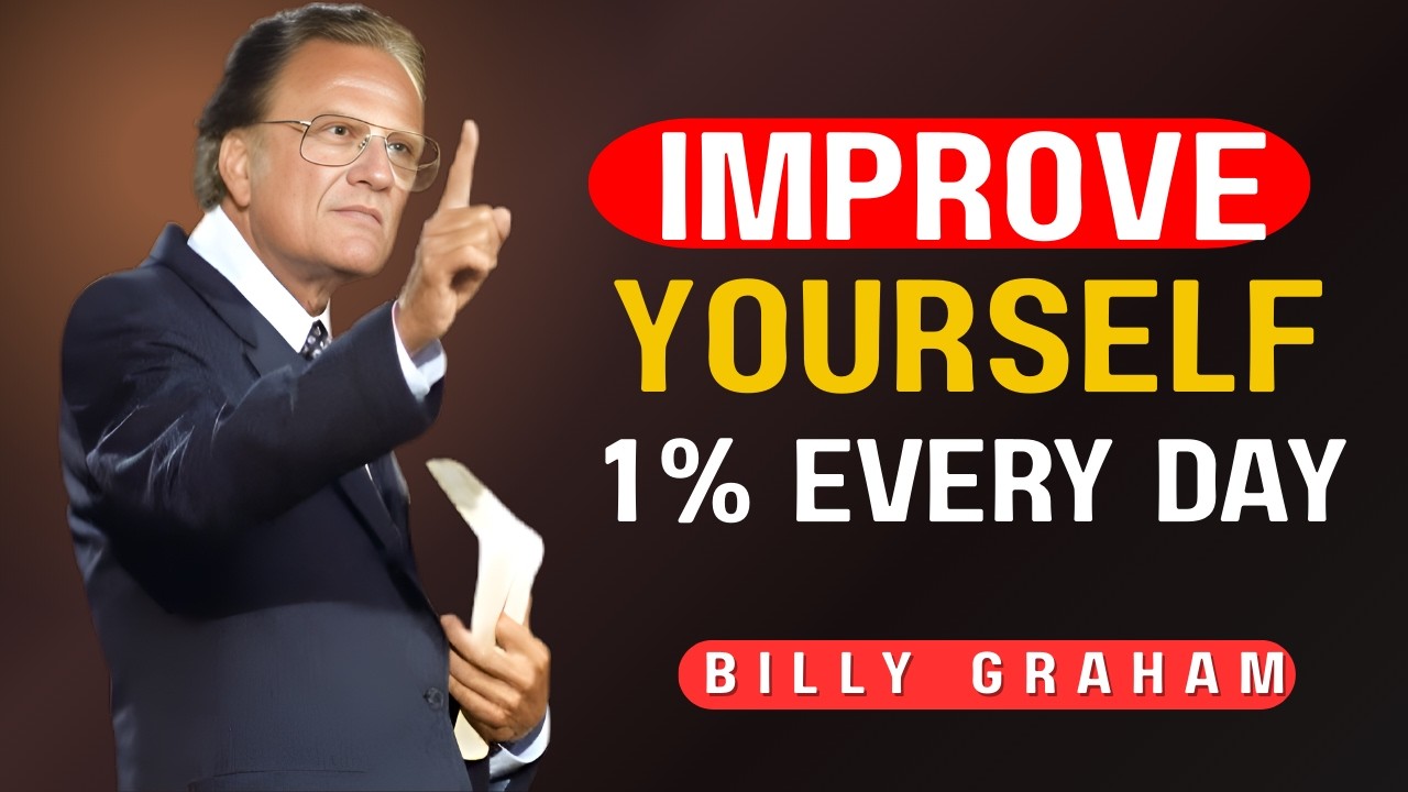 🚀 Improve Yourself 1% Every Day | The Secret to Massive Success|| Billy Graham Speech