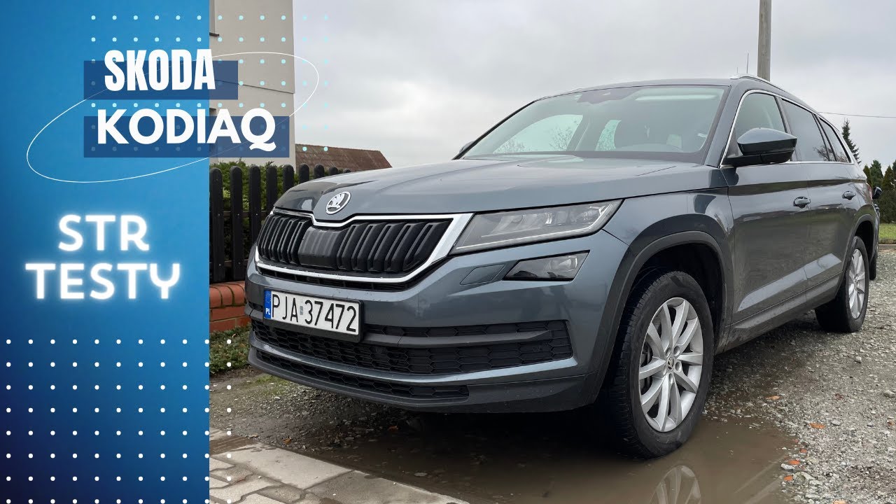 STR#272: Skoda Kodiaq 2.0 TDI 200 - kawał porządnego samochodu