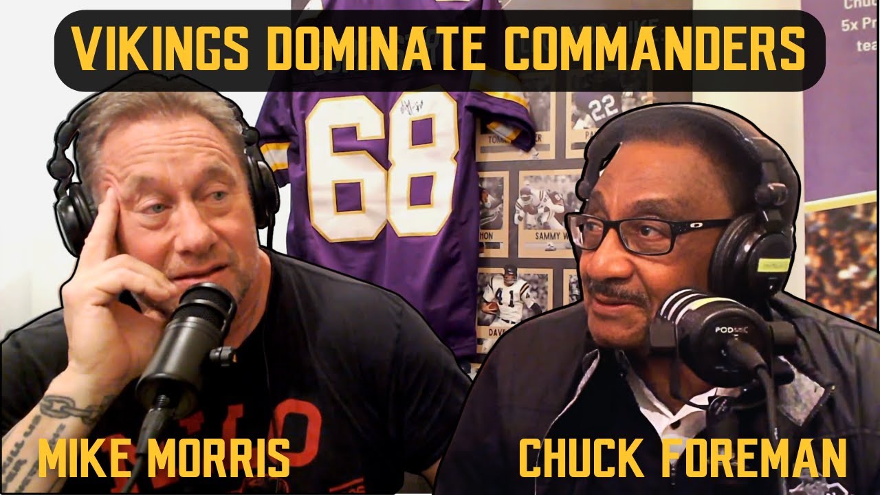 How About Those Vikings?! Chuck Foreman & Mike Morris on the Huge Washington Win