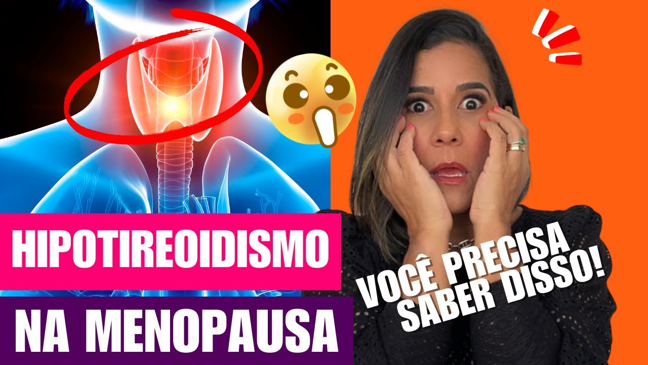 HIPOTIREOIDISMO NA MENOPAUSA