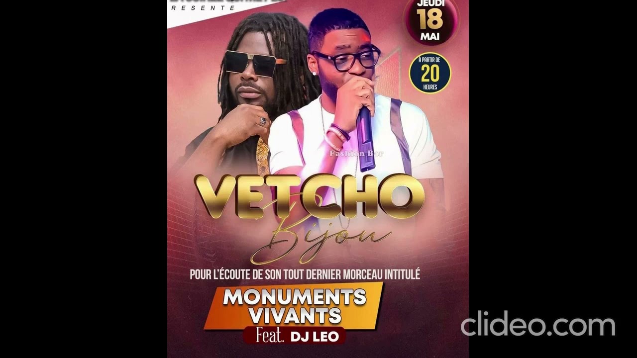 VETCHO BIJOU feat DJ LEO - MONUMENTS VIVANT