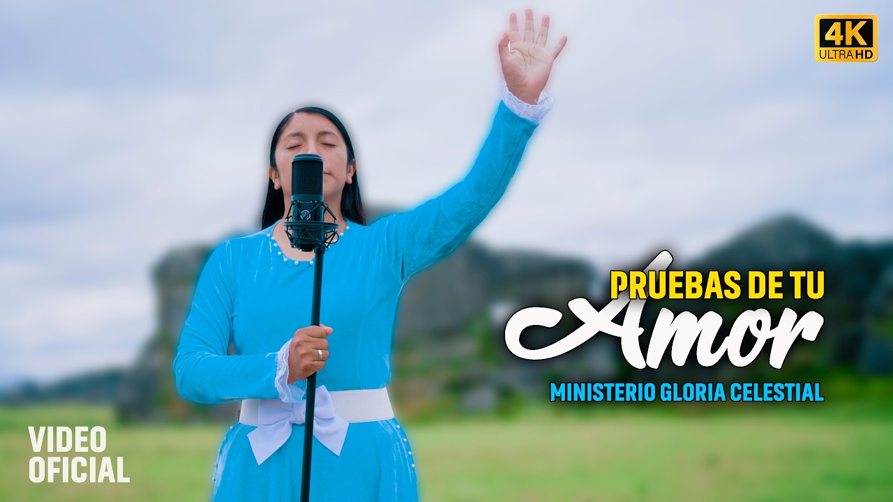 Ministerio Gloria Celestial // Pruebas de tu Amor // ESTA ADORACION SANARA TU ALMA