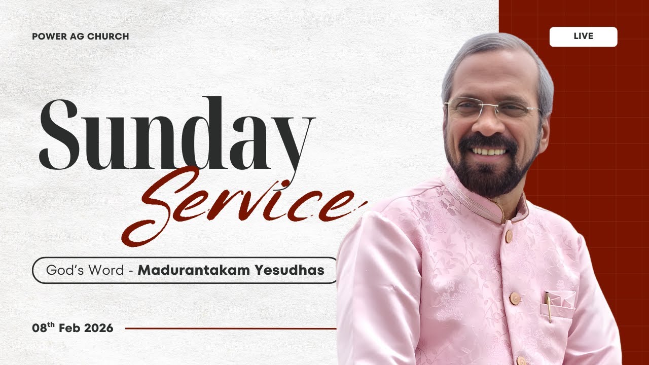 🔴 LIVE | ஞாயிறு ஆராதனை | Power A.G Church - Madurantakam | 9 am | 08 Feb 2026