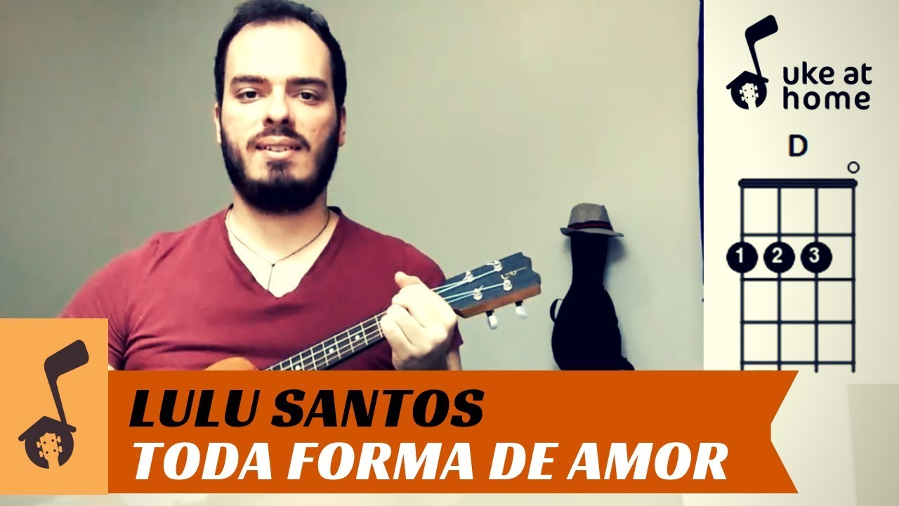 Lulu Santos - Toda Forma De Amor | Ukulele tutorial