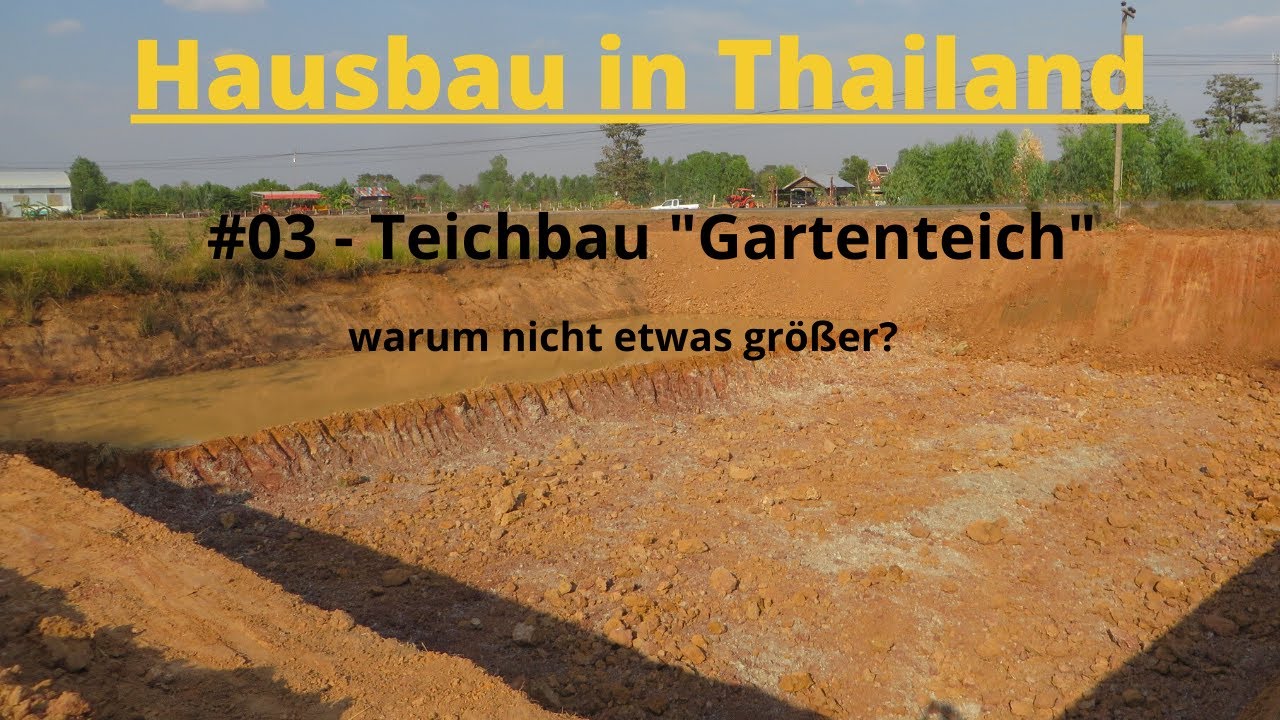 Hausbau in Thailand, #03 Teichbau 