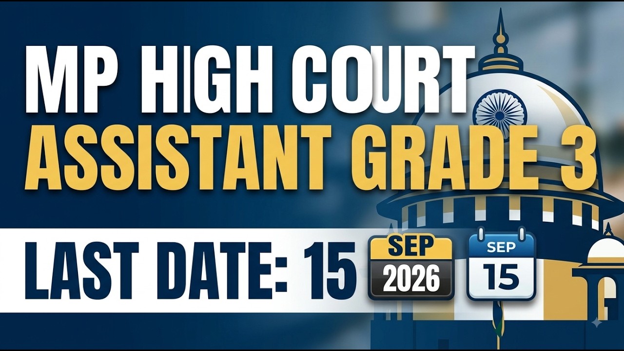 MP High Court Assistant Grade 3 Vacancy 2026 | Apply Online 17 Aug - 15 Sep