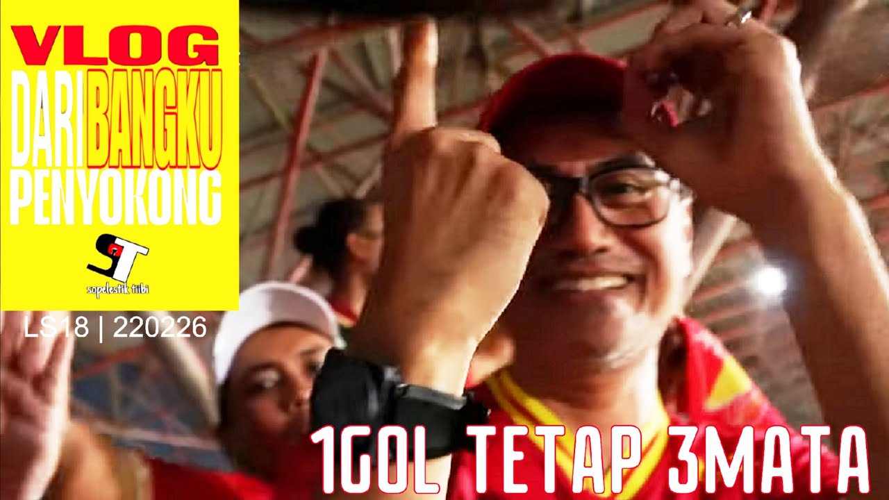VLOG DARI BANGKU PENYOKONG | 3 MATA LAGI | LS18 | SFCKCH #selangorfc