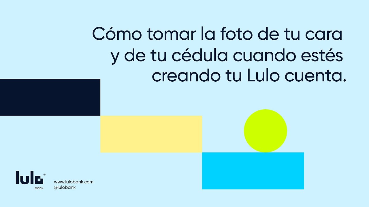 Tips para tomar tu foto - Lulo bank