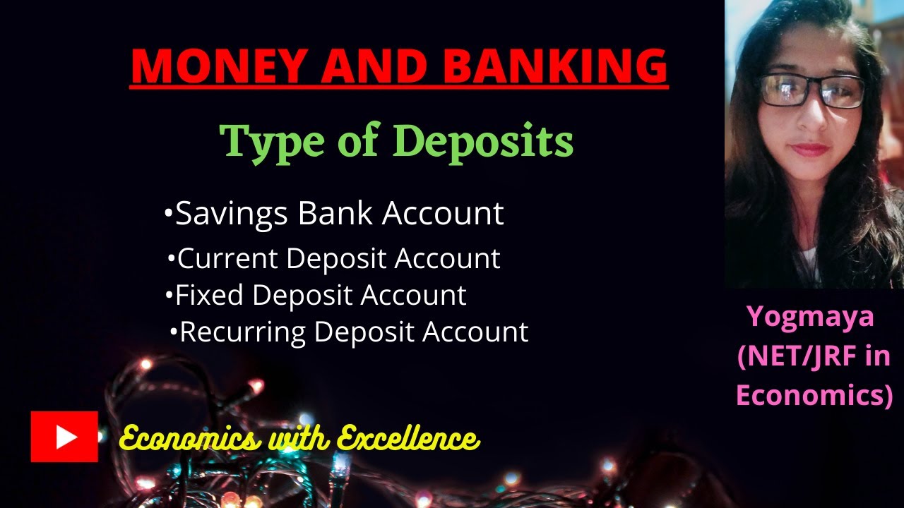 Definition of Bank Deposits and Types of Bank Deposits