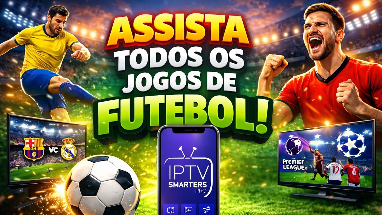 O melhor IPTV para futebol 2026 (LISTA GRATIS)