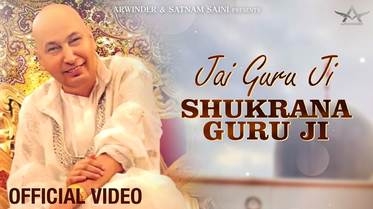 Jai Guru Ji Shukrana Guru Ji | Arwinder | Sukhbir Randhawa | Raj Verma | Latest Guru Ji Bhajan 2025