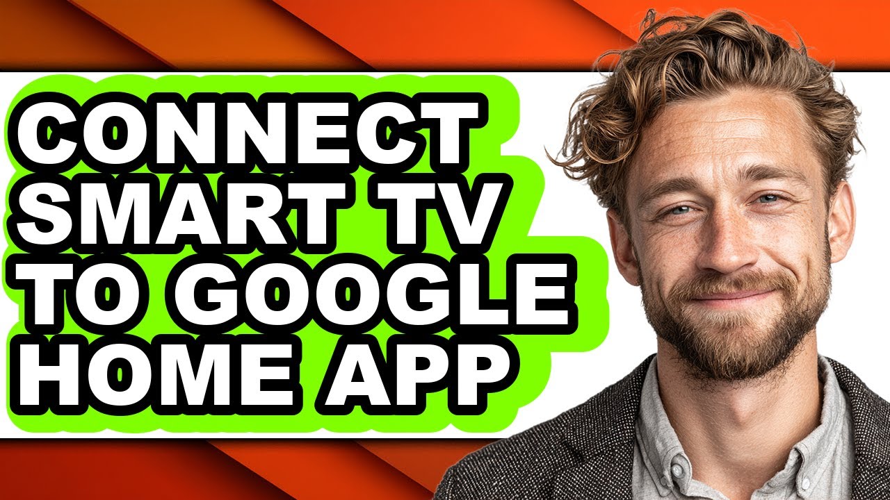 How to Connect Smart Tv to Google Home App (updated)