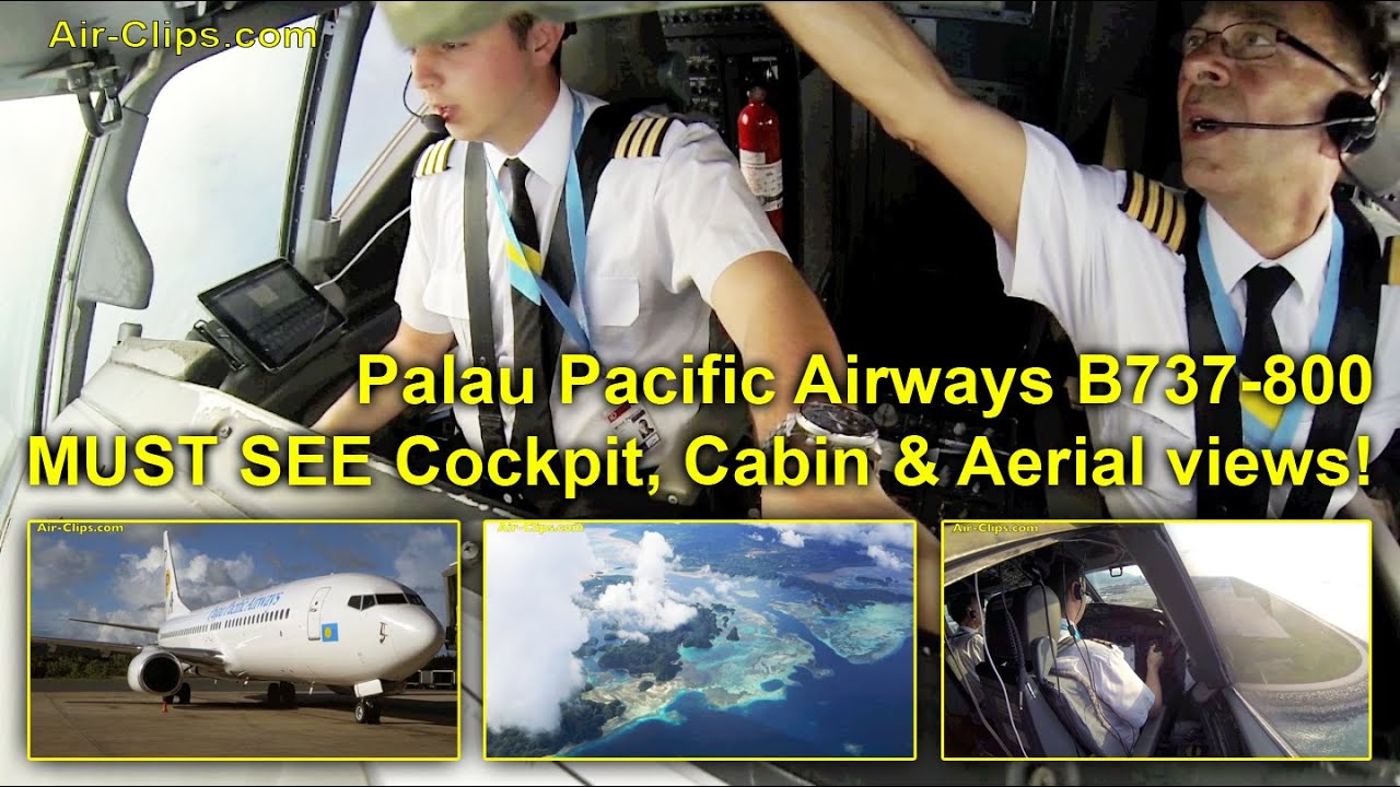Palau Pacific Airways B737 (Air Explore) BREATHTAKING Cockpit views! [AirClips full flight series]