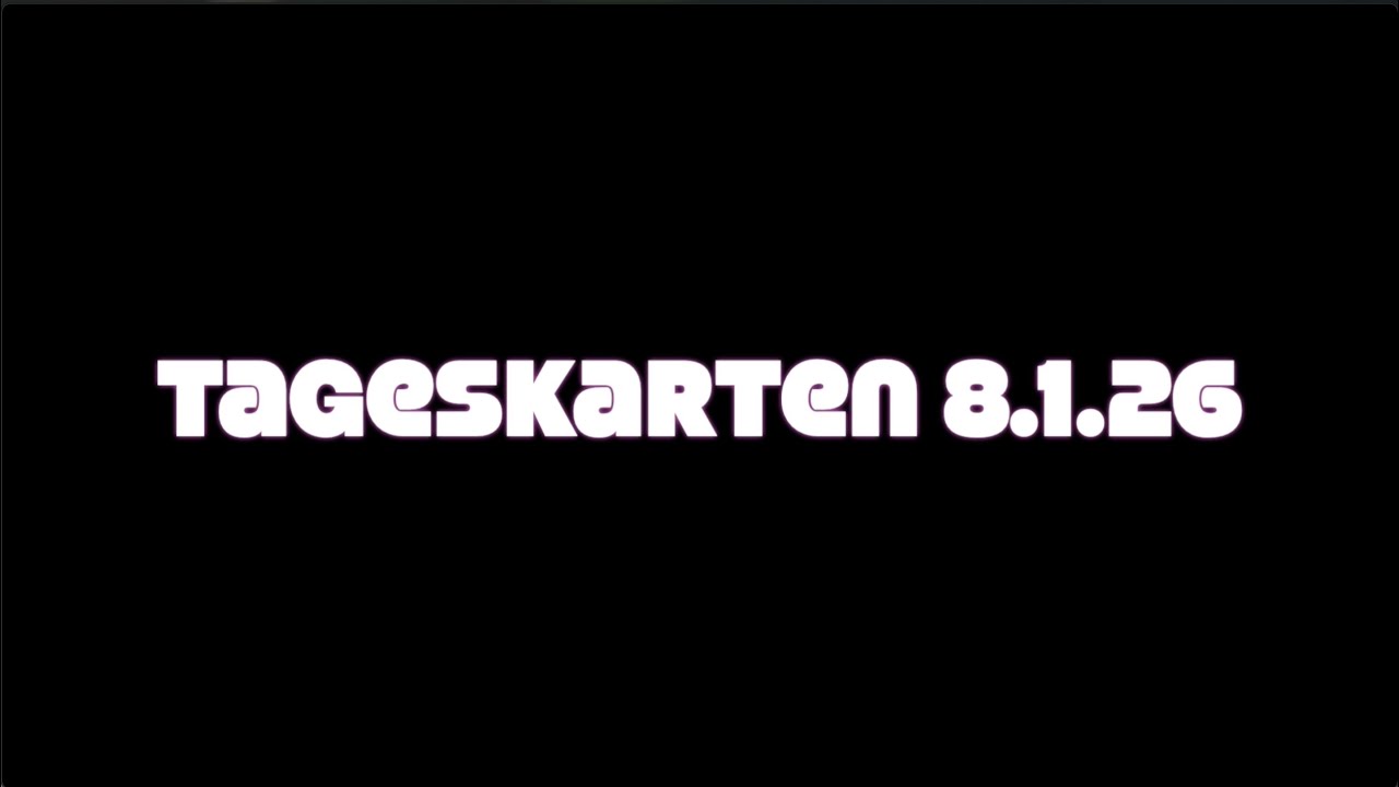 Tageskarten 8.1.26
