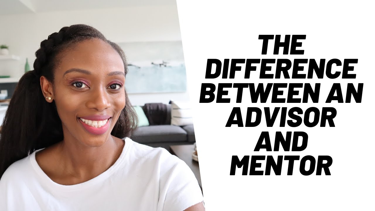 UNDERSTAND THE DIFFERENCE BETWEEN AN ACADEMIC ADVISOR VS MENTOR