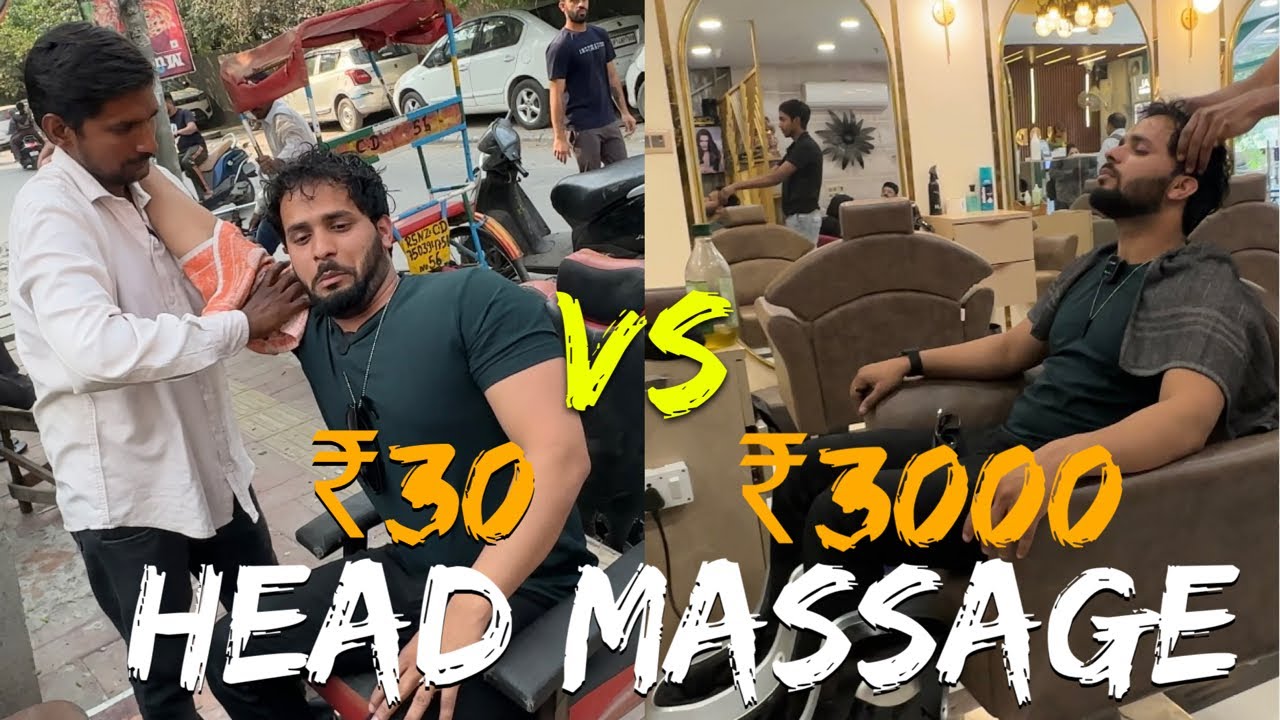 Rs 30 vs Rs 3000 HEAD MASSAGE | EXPENSIVE vs CHEAP HEAD MASSAGE