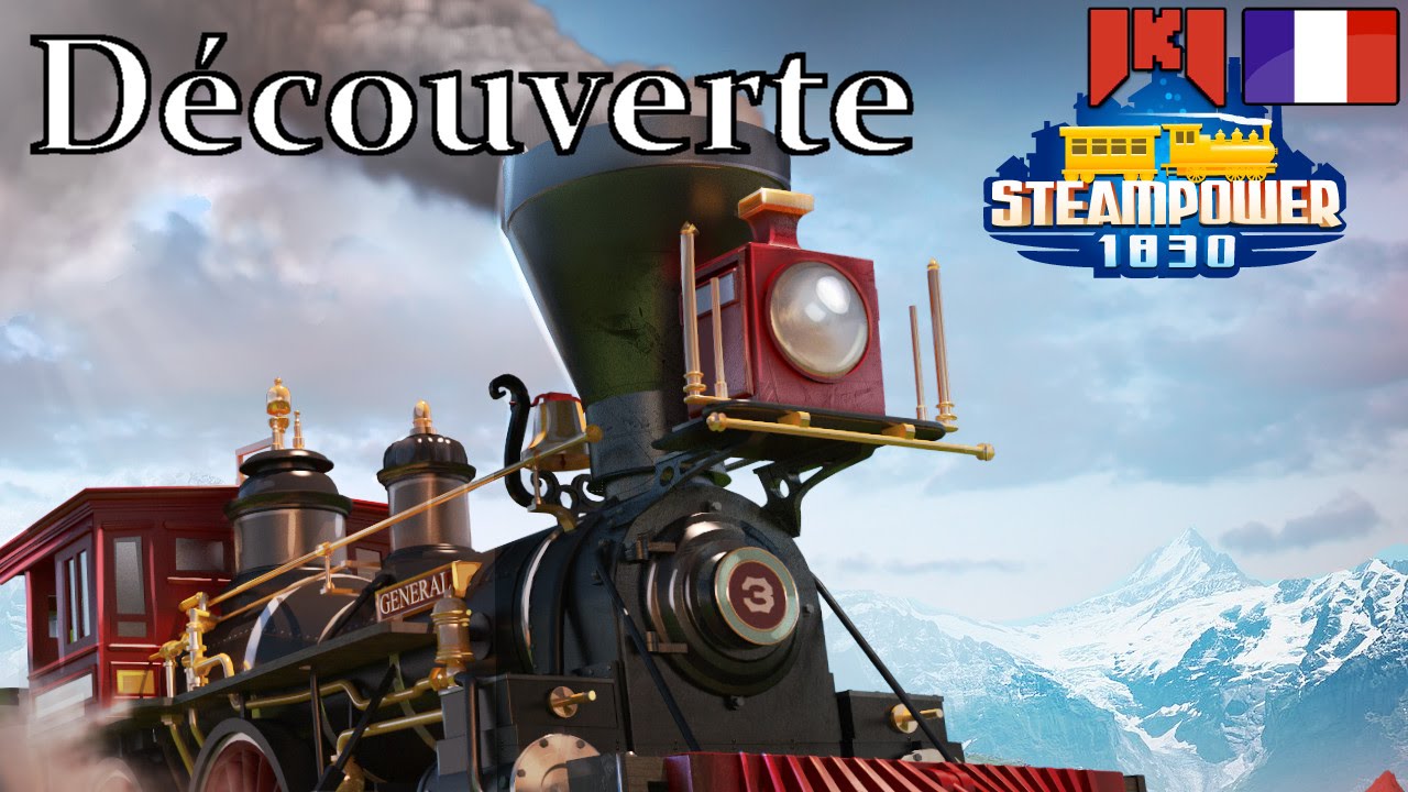 SteamPower1830 Gameplay FR -  01 - Un jeu de train gratuit et sympathique