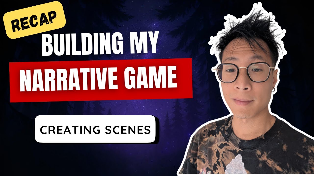 Building my narrative game – Creating scenes #1 (Recap)