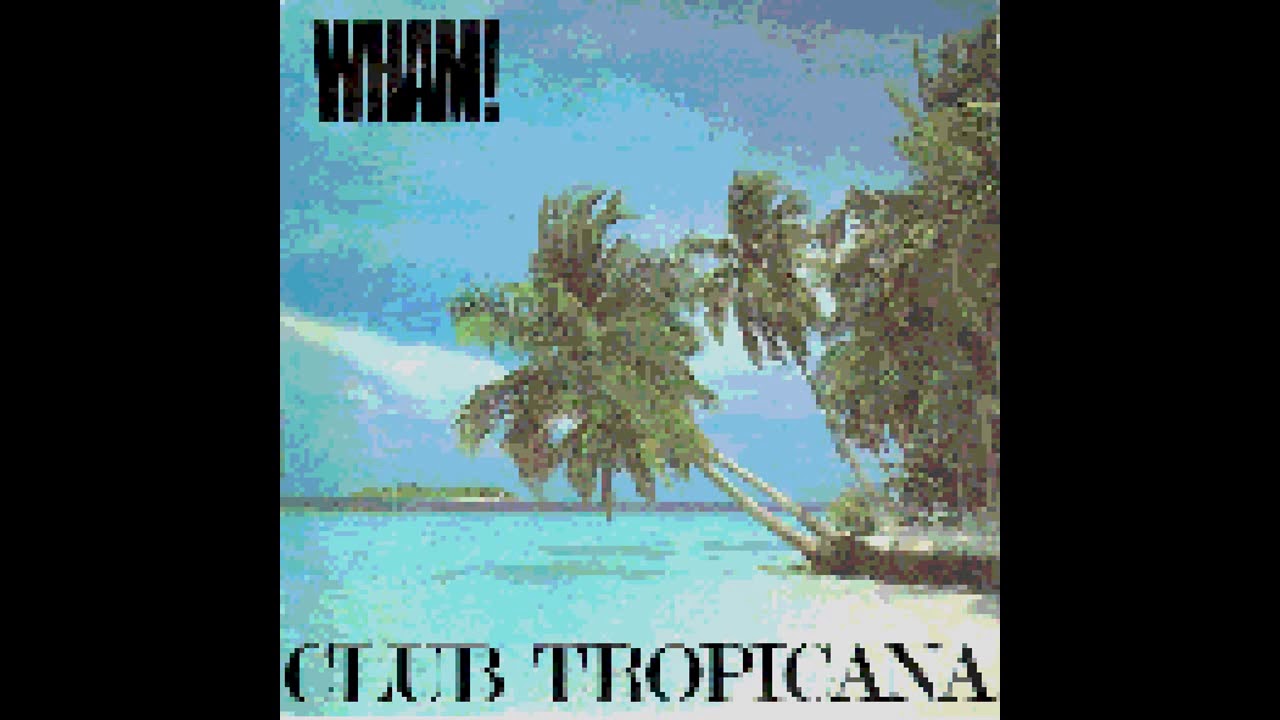 8 bit - Club Tropicana (Wham)