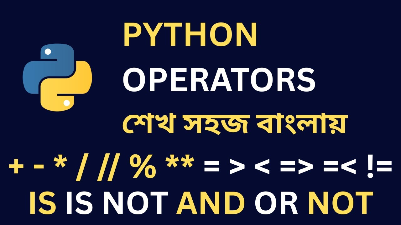Python Operators Bangla Tutorial &ndash; সব অপারেটর এক ভিডিওতে Explained 🔥