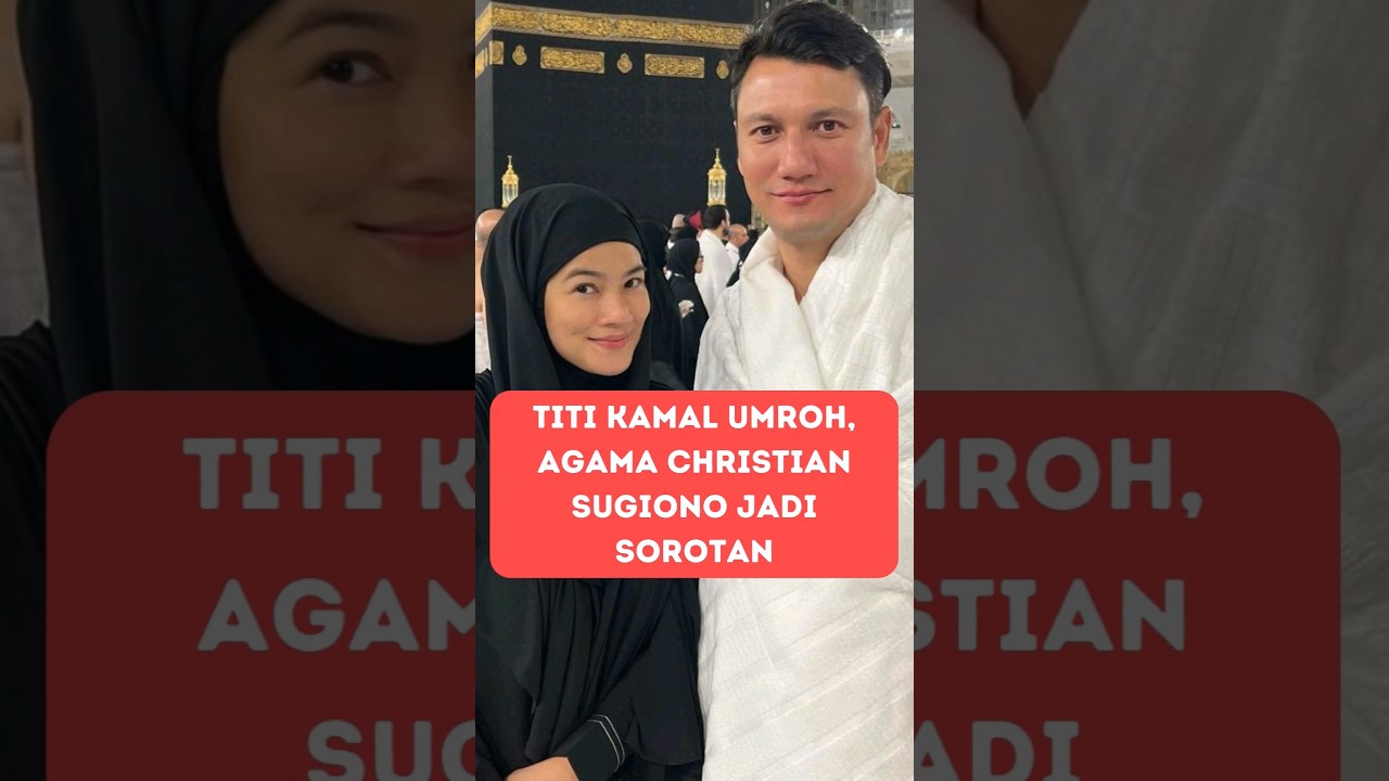 Titi Kamal Umroh, Agama Christian Sugiono Jadi Sorotan