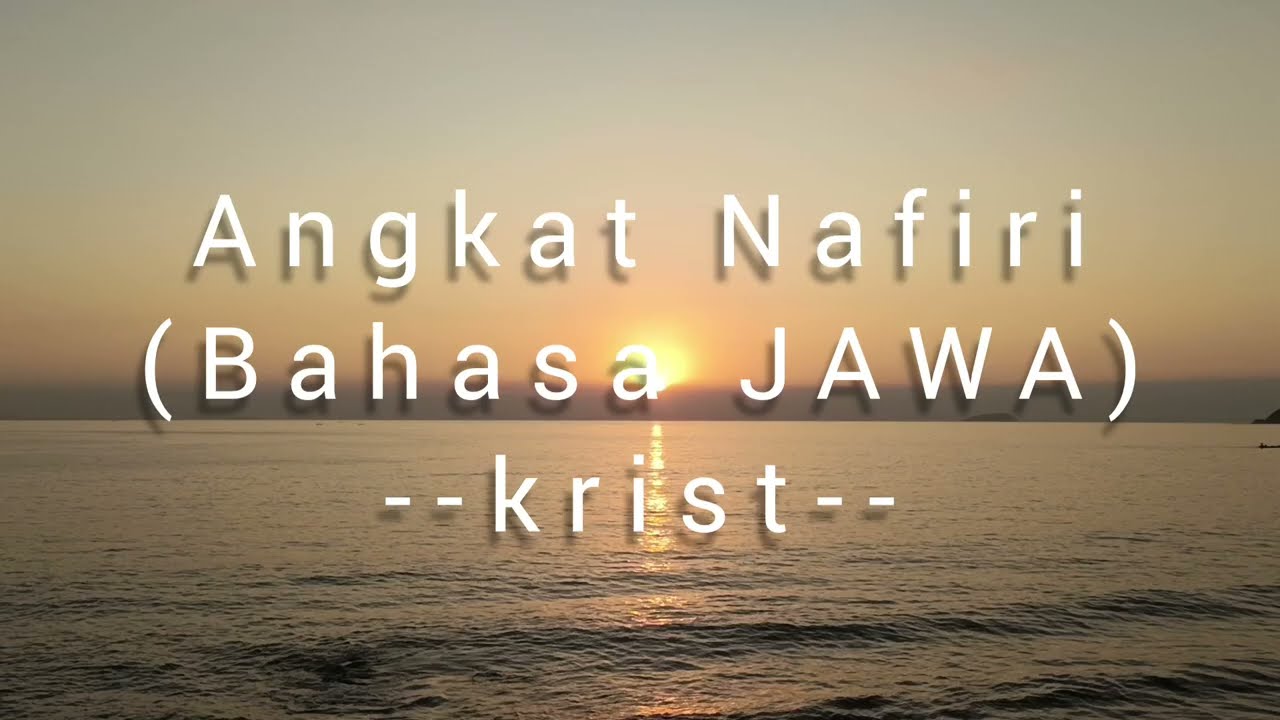 Angkat Nafiri (Lagu Sion Bahasa Jawa) - Krist