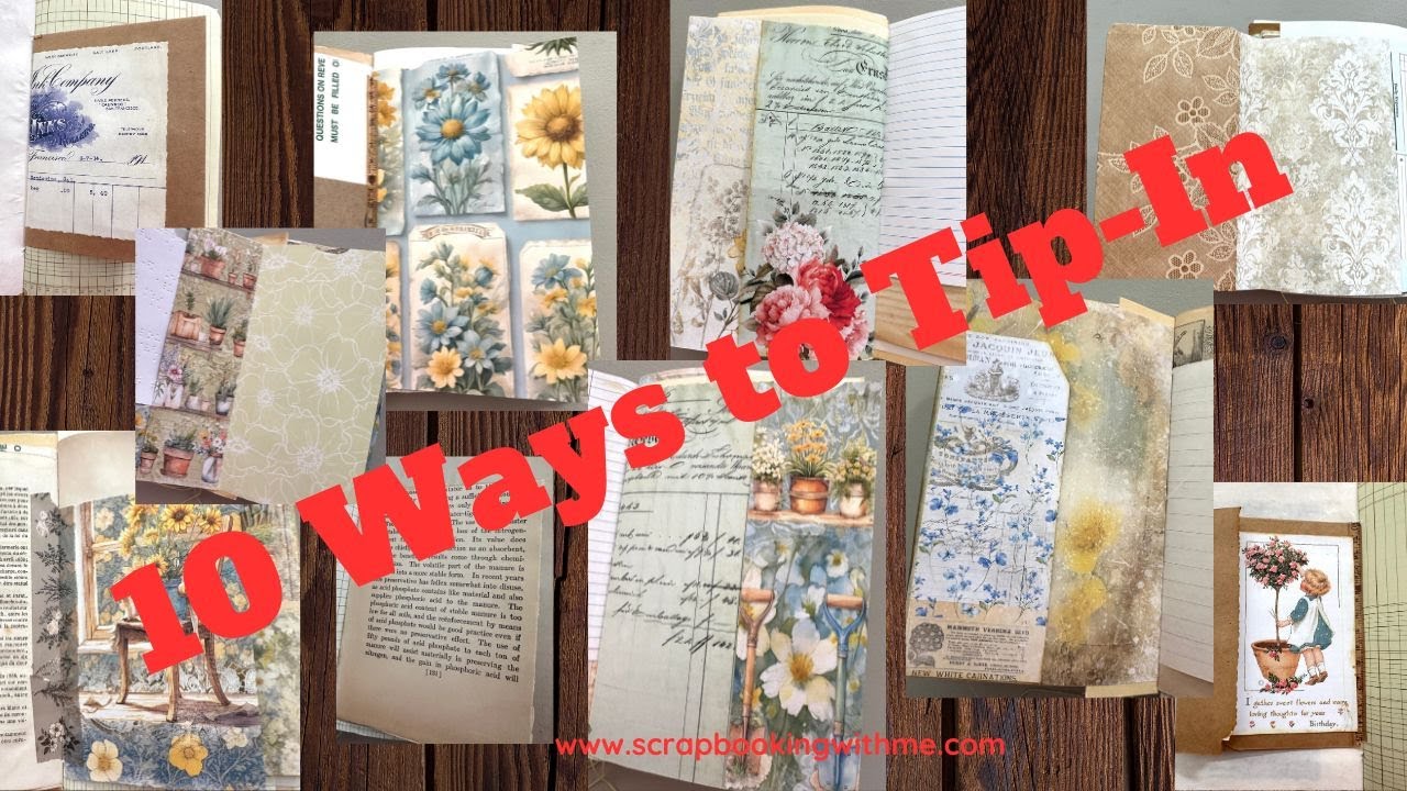 10 WAYS TO ADD TIP-INS TO YOUR JOURNALS ~ QUICK AND EASY