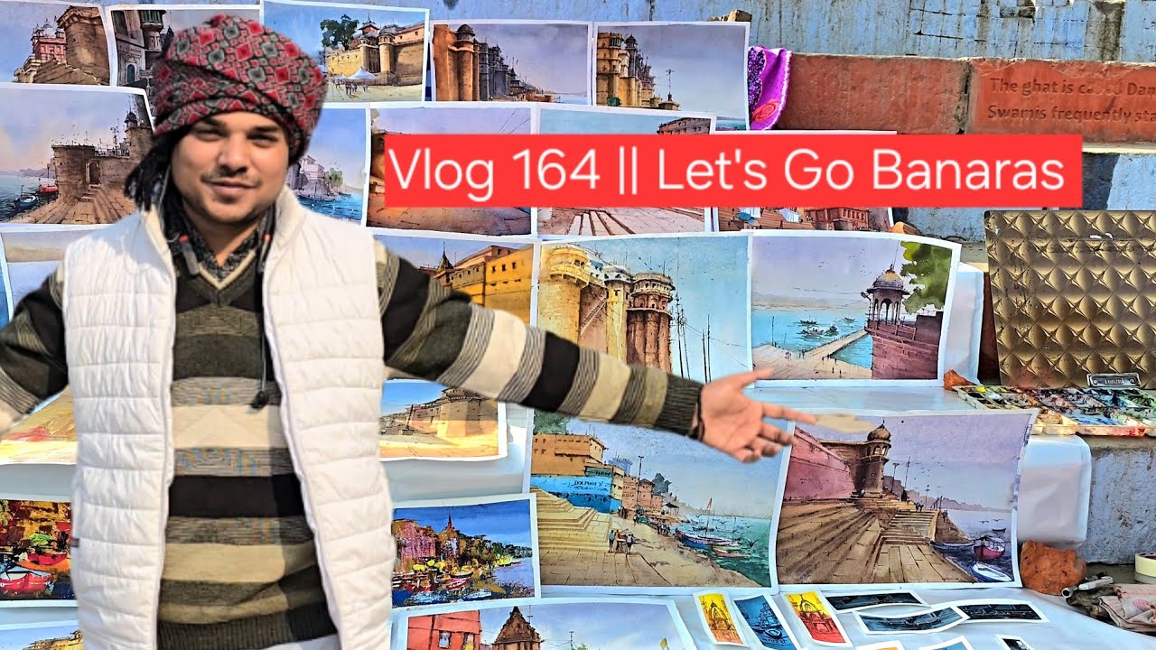  Vlog 164 || Let's Go Banaras 