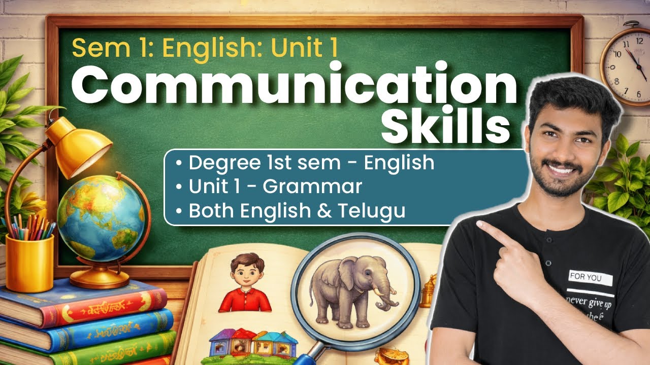 Degree 1st sem Skills: COMMUNICATION SKILLS 👥💬 || Explained in telugu