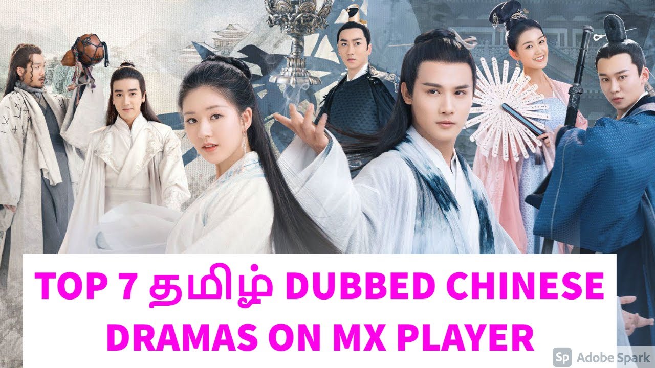 TOP 7 தமிழ் DUBBED CHINESE DRAMAS ON MX PLAYER