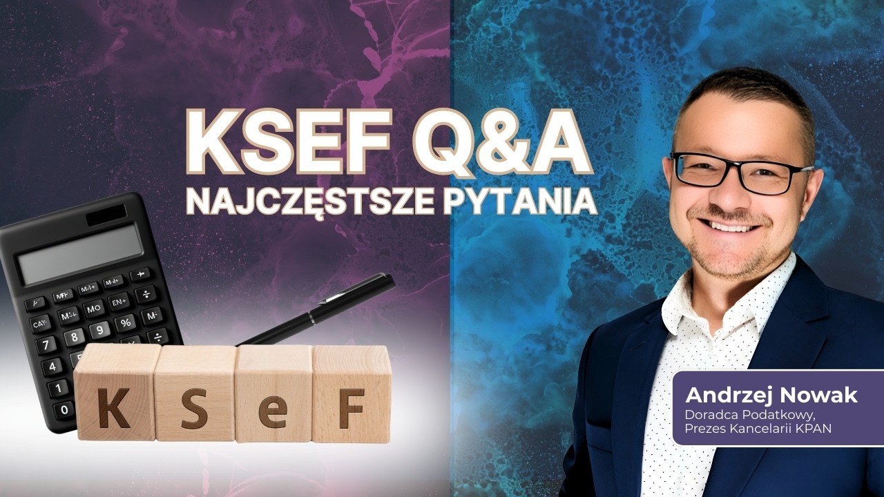 KSeF w praktyce – najczęstsze pytania przedsiębiorców (terminy, kary, faktury zagraniczne)