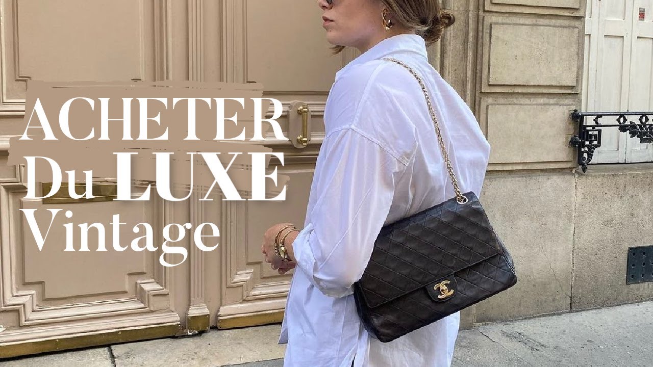 COMMENT ACHETER DU LUXE EN SECONDE MAIN ? ( Les astuces à connaitre)