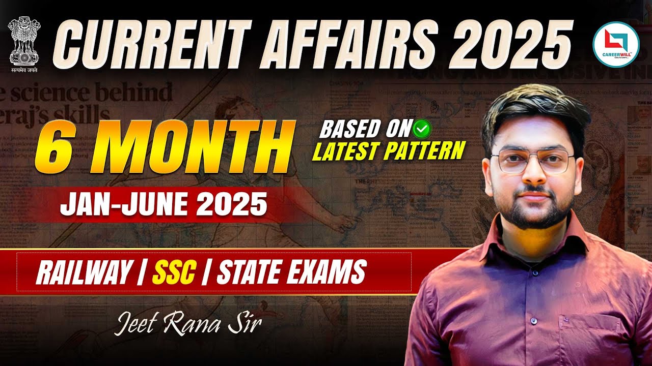 6 Months Current Affairs 2025 🔥 Current Affairs Marathon | BEST Current Affairs by Jeet Rana Sir