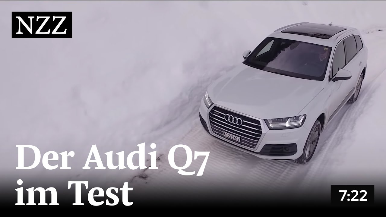 Der neue Audi Q7 im Test - NZZ in Fahrt
