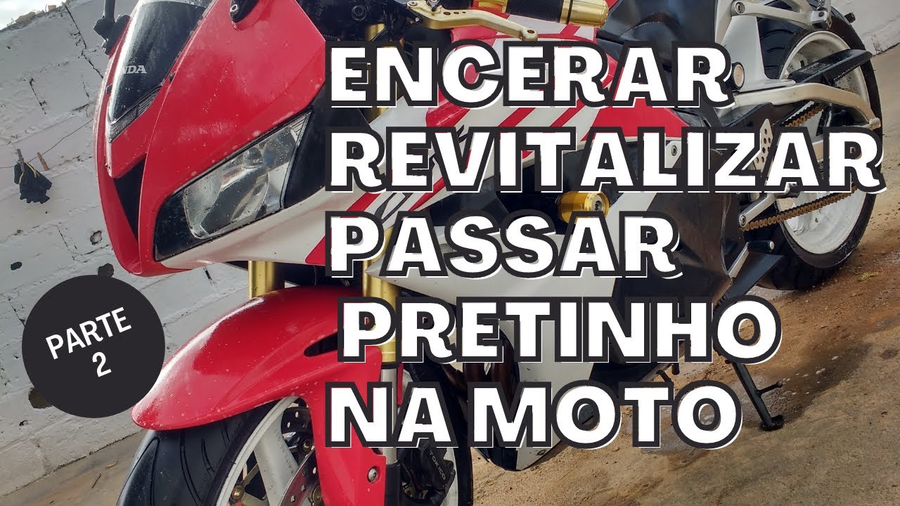 COMO ENCERAR_REVITALIZAR E PASSAR PRETINHO EM MOTO. Parte 2.