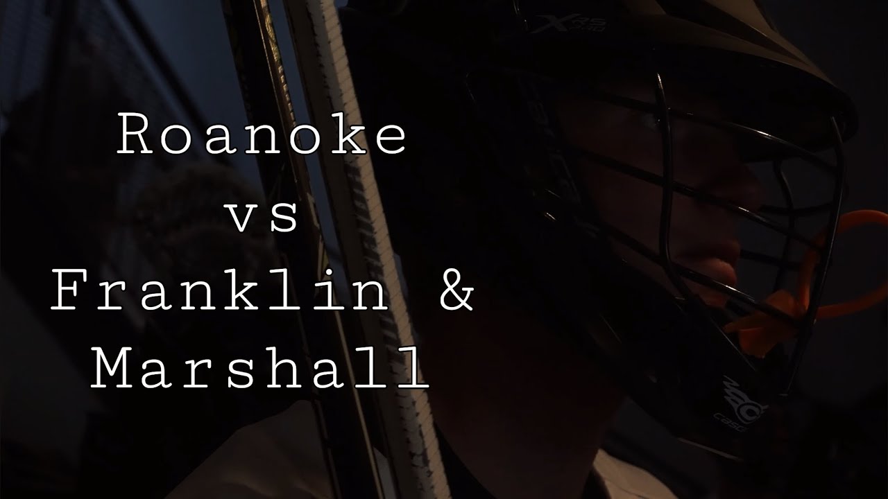 Roanoke College vs Franklin & Marshall (Lacrosse Highlights)
